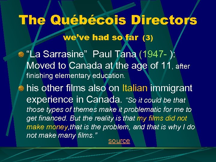 The Québécois Directors we’ve had so far (3) “La Sarrasine” Paul Tana (1947 -