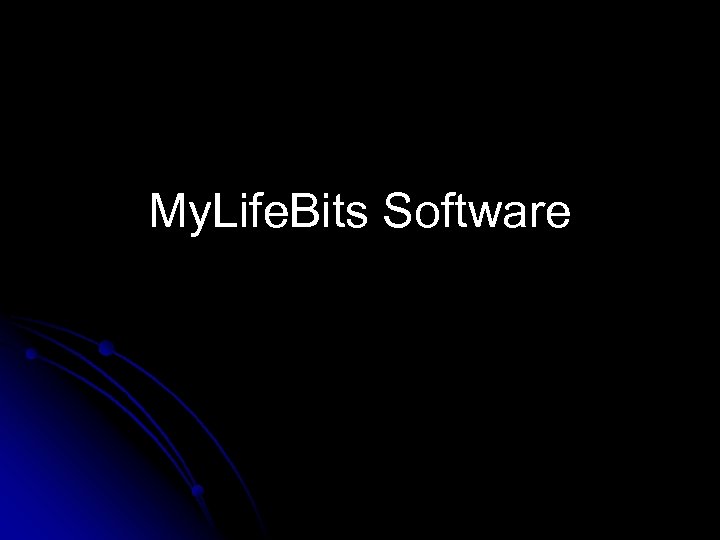 My. Life. Bits Software 