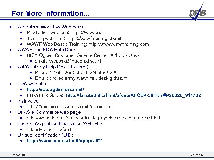 For More Information. . . • • Wide Area Workflow Web Sites • Production
