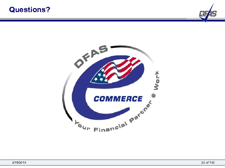 Questions? 3/15/2018 33 of 103 