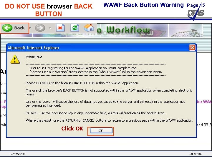 DO NOT USE browser BACK BUTTON WAWF Back Button Warning Page 15 Click OK