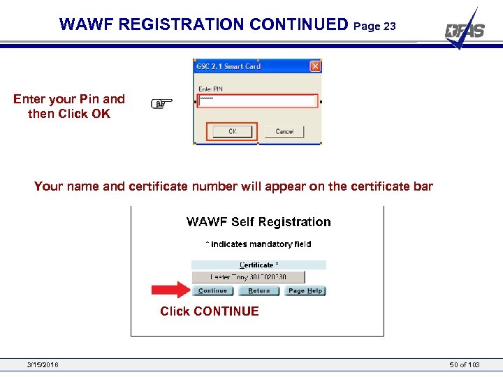 WAWF REGISTRATION CONTINUED Page 23 Enter your Pin and then Click OK Your name