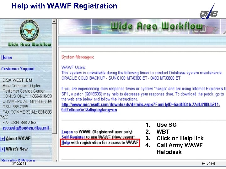 Help with WAWF Registration 1. 2. 3. 4. 3/15/2018 Use SG WBT Click on