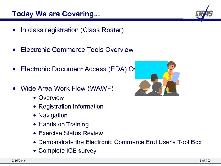 Today We are Covering. . . • In class registration (Class Roster) • Electronic