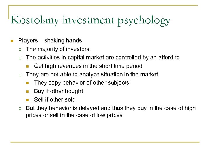 Kostolany investment psychology Players – shaking hands The majority of investors The activities in