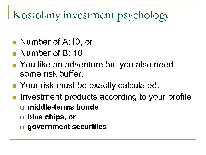 Kostolany investment psychology Number of A: 10, or Number of B: 10 You like