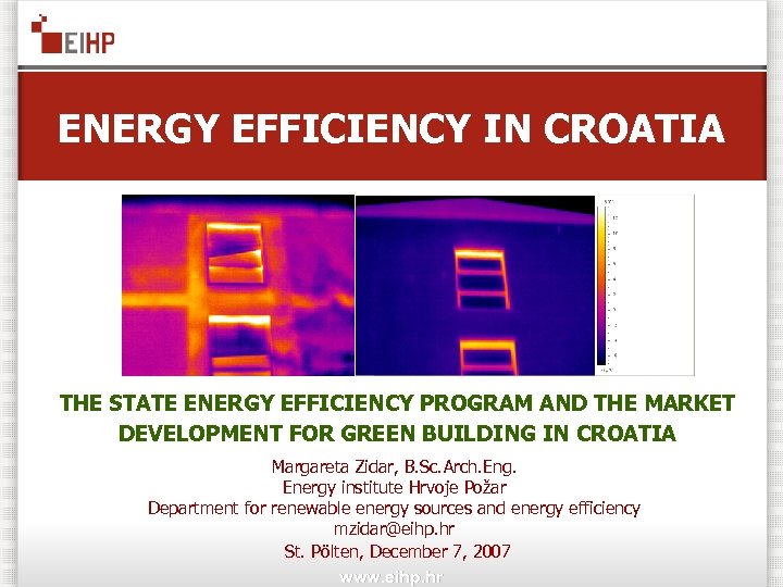 ENERGY EFFICIENCY IN CROATIA THE STATE ENERGY EFFICIENCY PROGRAM AND THE MARKET DEVELOPMENT FOR