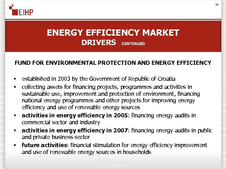 13 ENERGY EFFICIENCY MARKET DRIVERS CONTINUED FUND FOR ENVIRONMENTAL PROTECTION AND ENERGY EFFICIENCY §