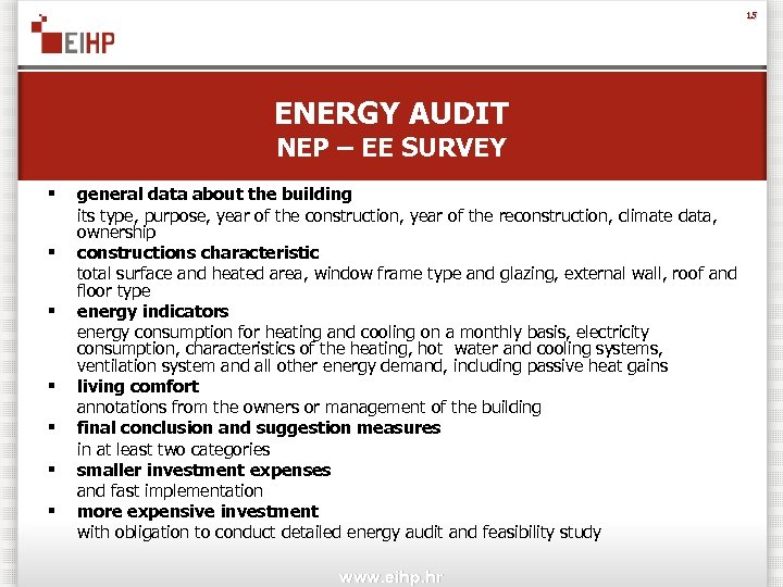 15 ENERGY AUDIT NEP – EE SURVEY § § § § general data about