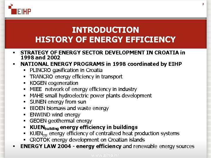 3 INTRODUCTION HISTORY OF ENERGY EFFICIENCY § § § STRATEGY OF ENERGY SECTOR DEVELOPMENT