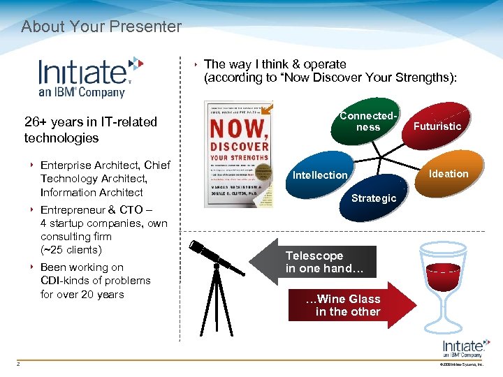 About Your Presenter ê The way I think & operate (according to “Now Discover