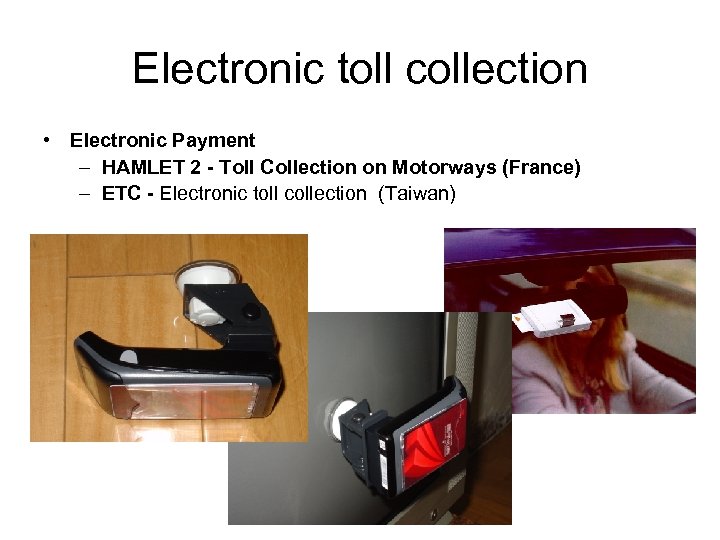 Electronic toll collection • Electronic Payment – HAMLET 2 - Toll Collection on Motorways