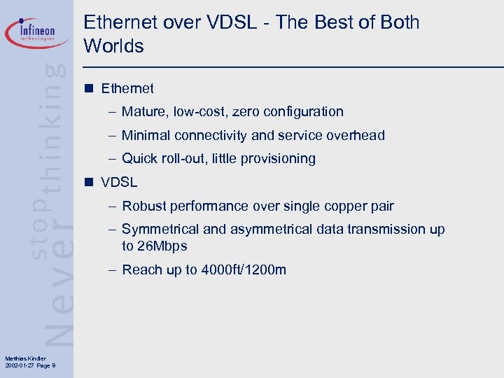 Ethernet over VDSL - The Best of Both Worlds n Ethernet – Mature, low-cost,