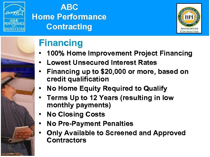 ABC Home Performance Contracting Financing • 100% Home Improvement Project Financing • Lowest Unsecured