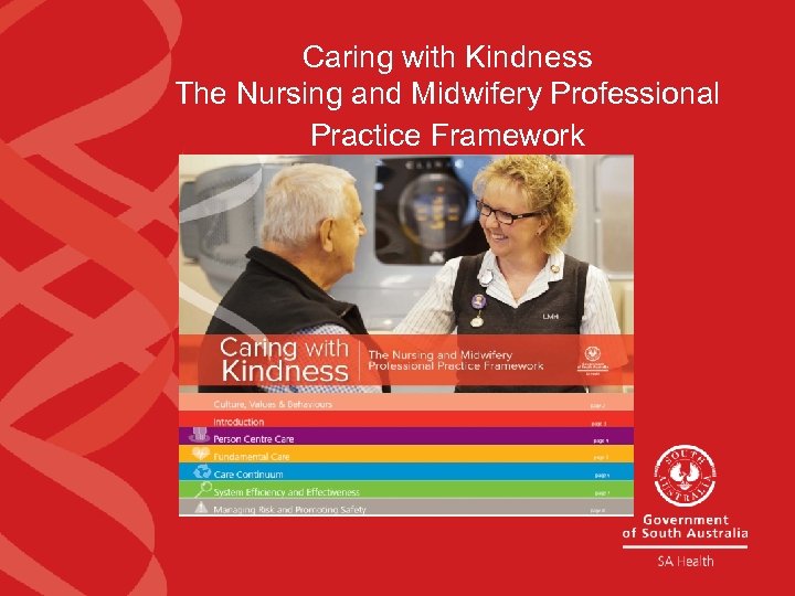 Caring with Kindness The Nursing and Midwifery Professional Practice Framework 