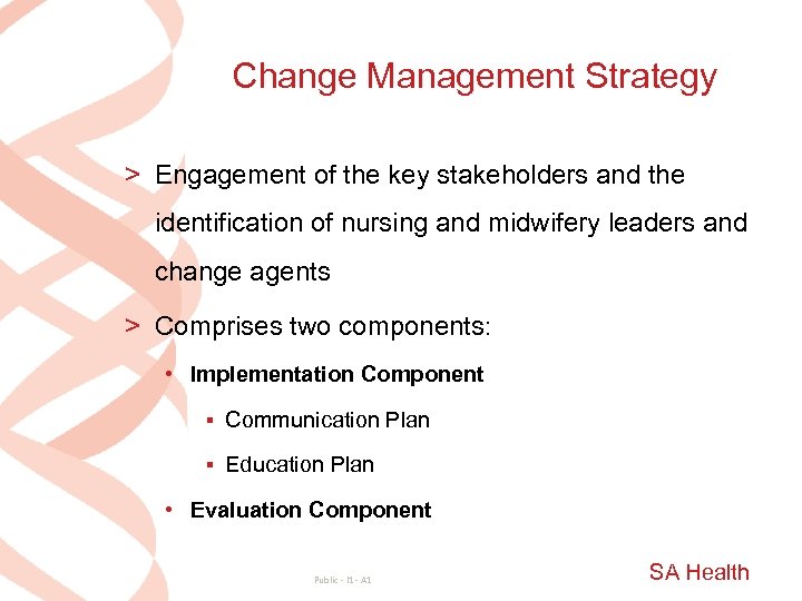 Change Management Strategy > Engagement of the key stakeholders and the identification of nursing