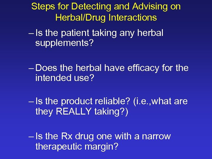 Steps for Detecting and Advising on Herbal/Drug Interactions – Is the patient taking any