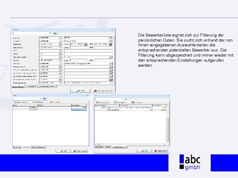 Die Bewerberliste eignet sich zur Filterung der persönlichen Daten. Sie sucht sich anhand der