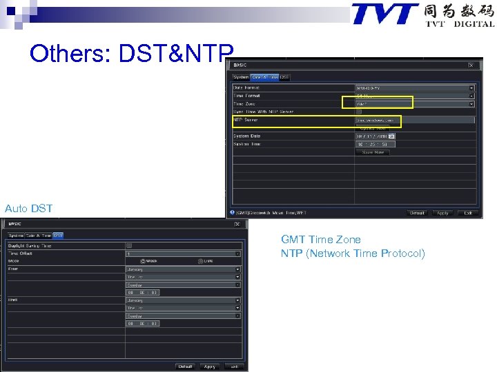 Others: DST&NTP Auto DST GMT Time Zone NTP (Network Time Protocol) 