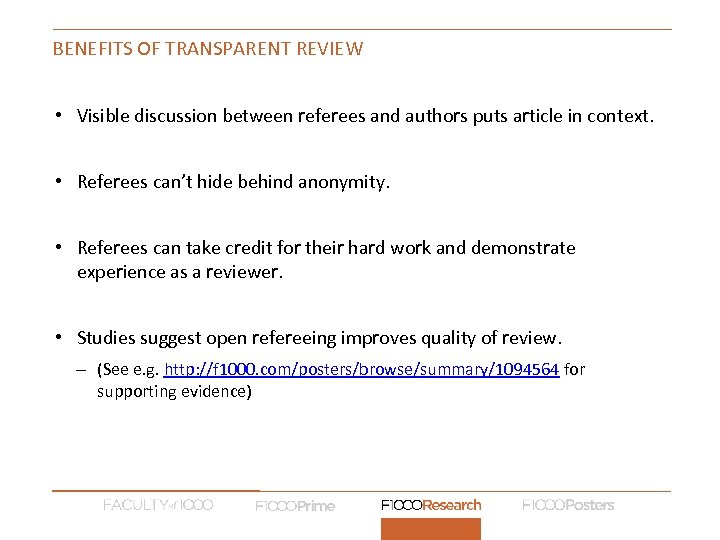 BENEFITS OF TRANSPARENT REVIEW • Visible discussion between referees and authors puts article in