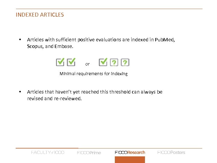 INDEXED ARTICLES • Articles with sufficient positive evaluations are indexed in Pub. Med, Scopus,