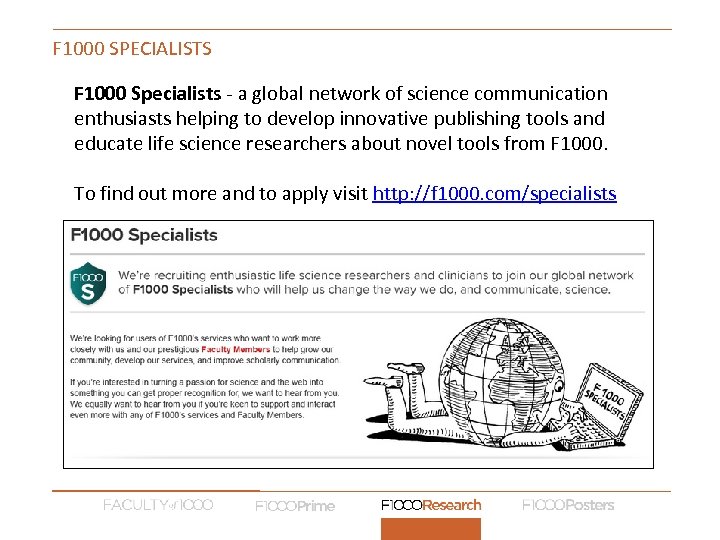 F 1000 SPECIALISTS F 1000 Specialists - a global network of science communication enthusiasts