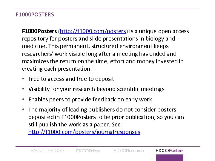 F 1000 POSTERS F 1000 Posters (http: //f 1000. com/posters) is a unique open