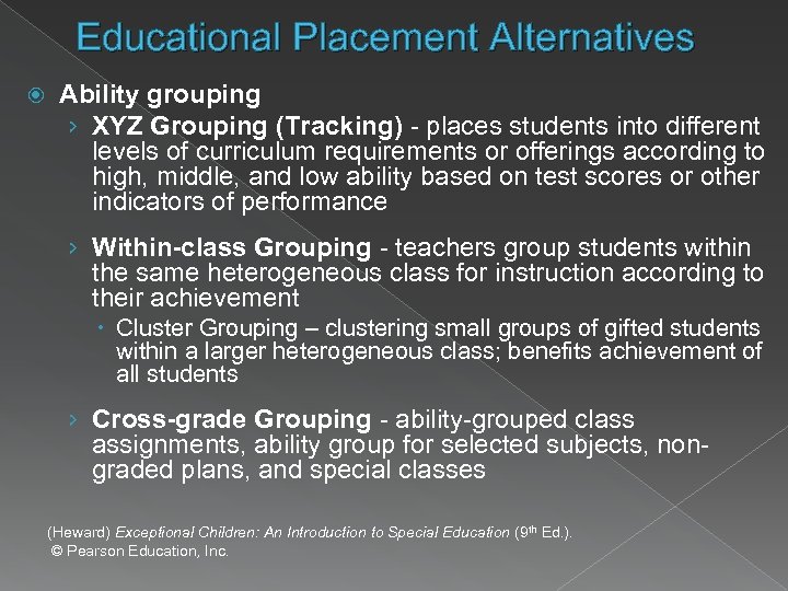 Educational Placement Alternatives Ability grouping › XYZ Grouping (Tracking) - places students into different