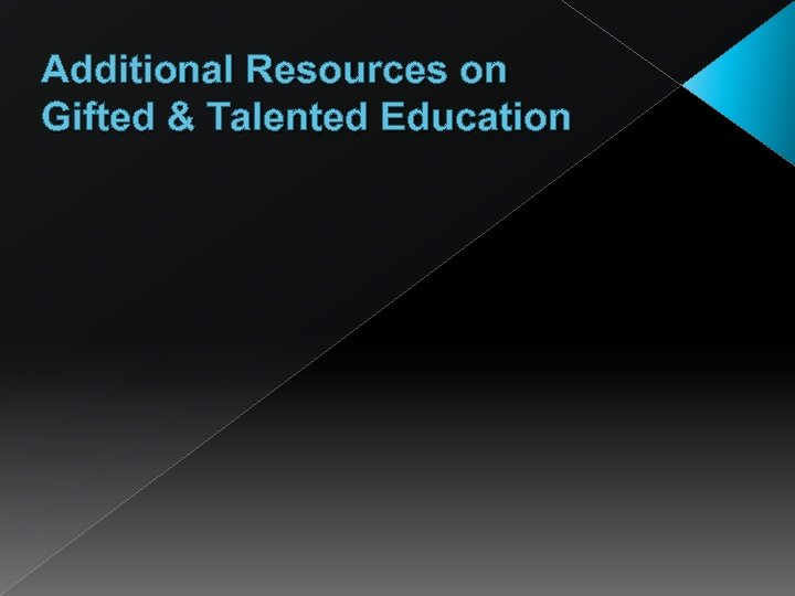 Additional Resources on Gifted & Talented Education 