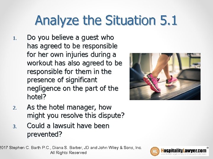 Analyze the Situation 5. 1 1. 2. 3. Do you believe a guest who