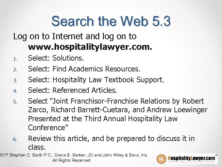 Search the Web 5. 3 Log on to Internet and log on to www.