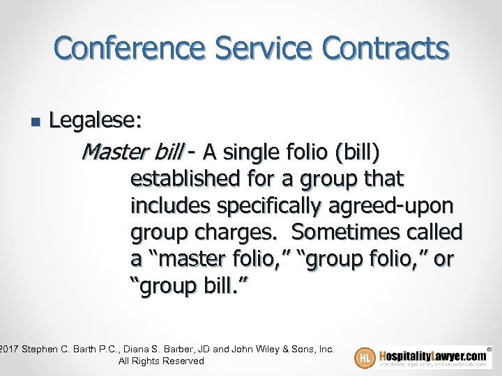 Conference Service Contracts n Legalese: Master bill - A single folio (bill) established for