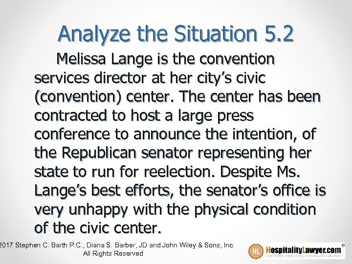 Analyze the Situation 5. 2 Melissa Lange is the convention services director at her