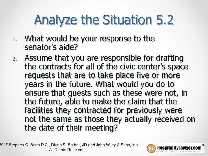 Analyze the Situation 5. 2 1. 2. What would be your response to the