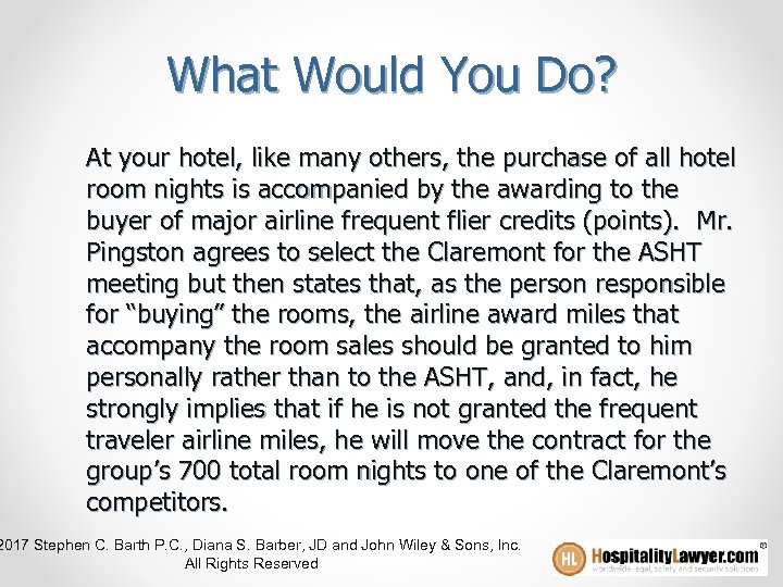 What Would You Do? At your hotel, like many others, the purchase of all