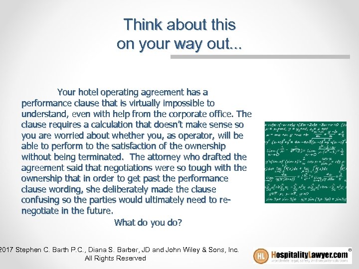 Think about this on your way out. . . Your hotel operating agreement has