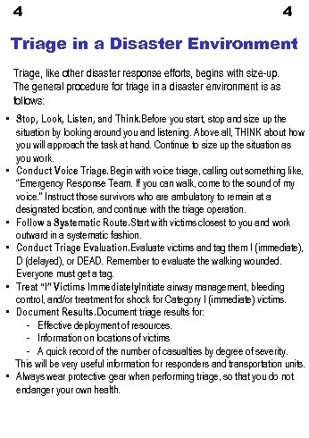 4 4 Triage in a Disaster Environment Triage, like other disaster response efforts, begins