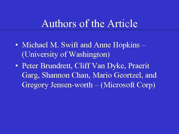 Authors of the Article • Michael M. Swift and Anne Hopkins – (University of