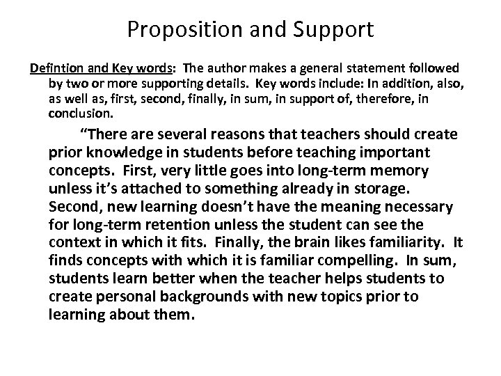 Proposition and Support Defintion and Key words: The author makes a general statement followed