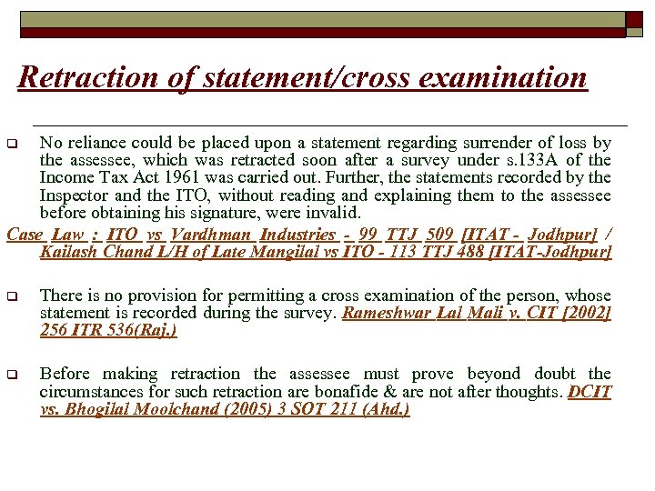 Retraction of statement/cross examination No reliance could be placed upon a statement regarding surrender