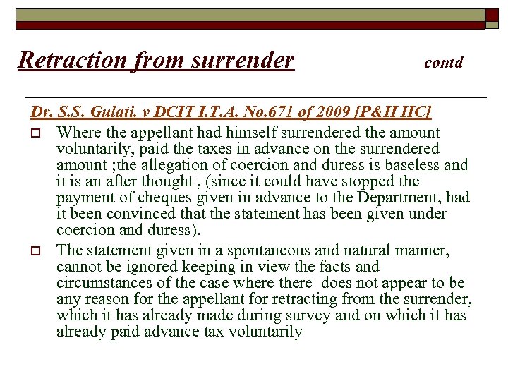 Retraction from surrender contd Dr. S. S. Gulati. v DCIT I. T. A. No.