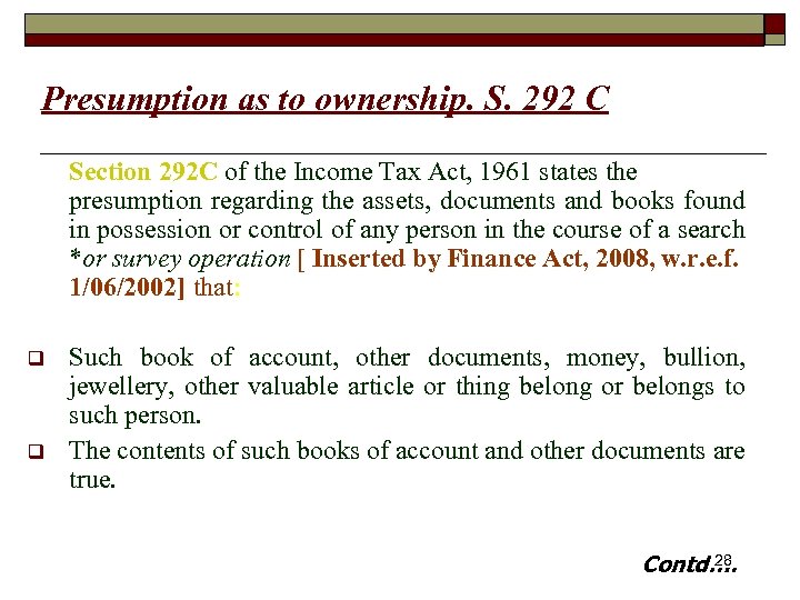 Presumption as to ownership. S. 292 C Section 292 C of the Income Tax