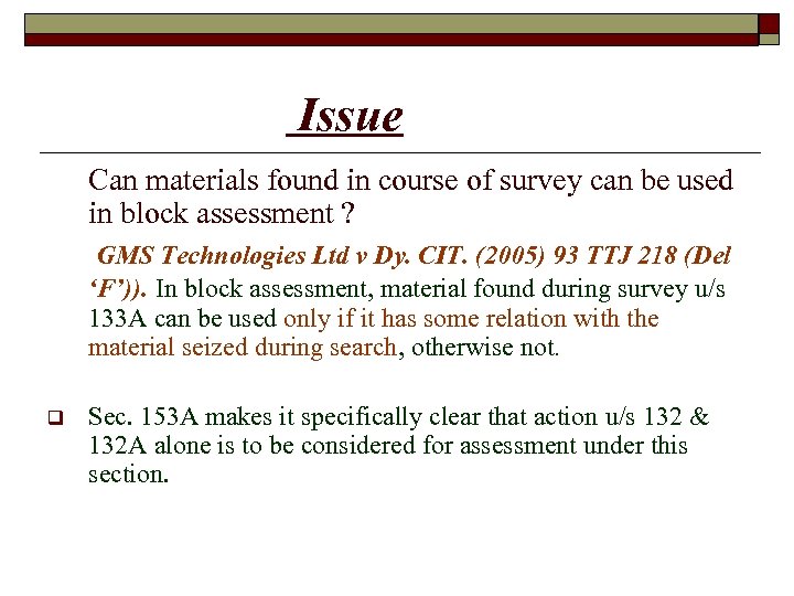  Issue Can materials found in course of survey can be used in block