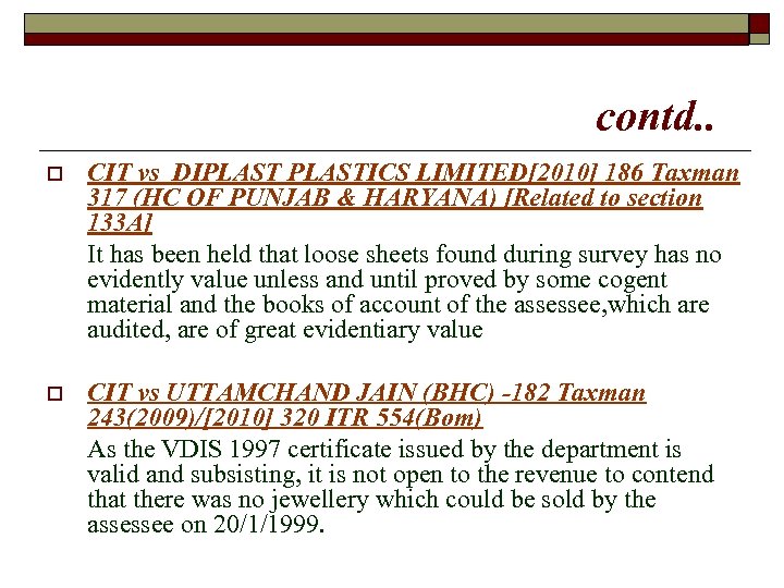 contd. . o CIT vs DIPLASTICS LIMITED[2010] 186 Taxman 317 (HC OF PUNJAB &