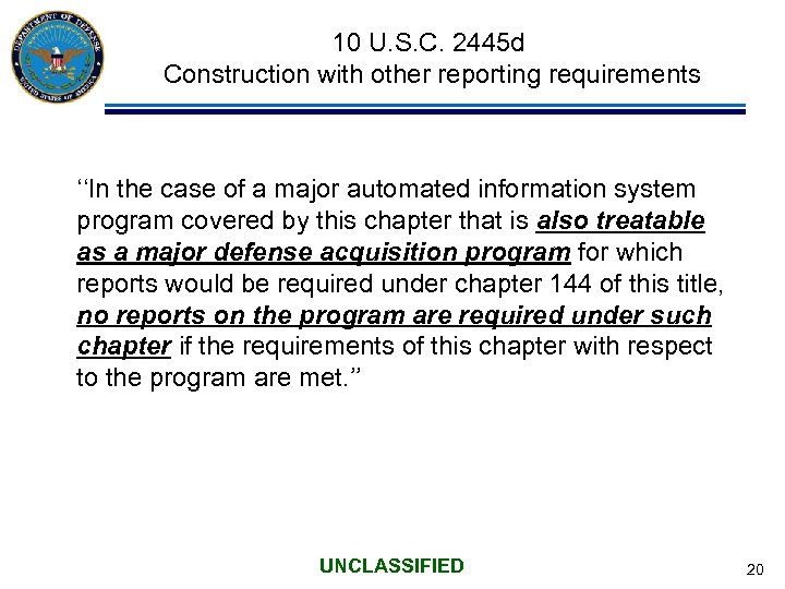 10 U. S. C. 2445 d Construction with other reporting requirements ‘‘In the case