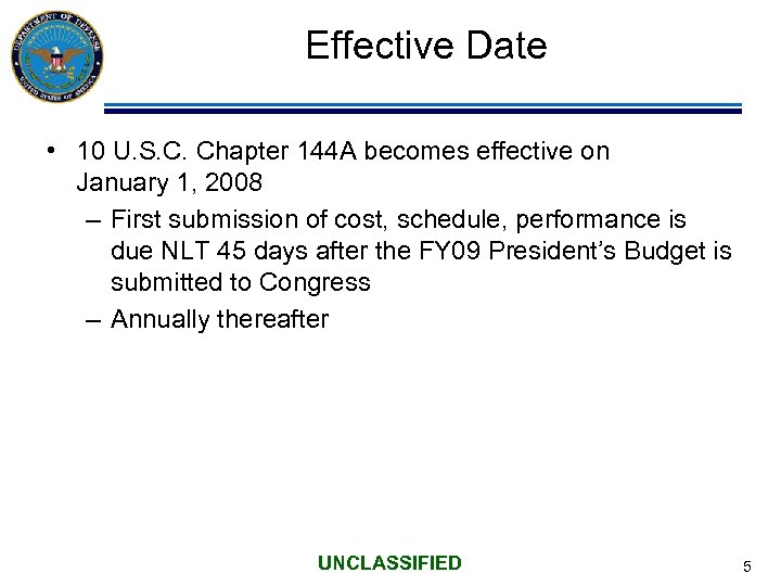 Effective Date • 10 U. S. C. Chapter 144 A becomes effective on January