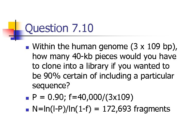 Question 7. 10 n n n Within the human genome (3 x 109 bp),