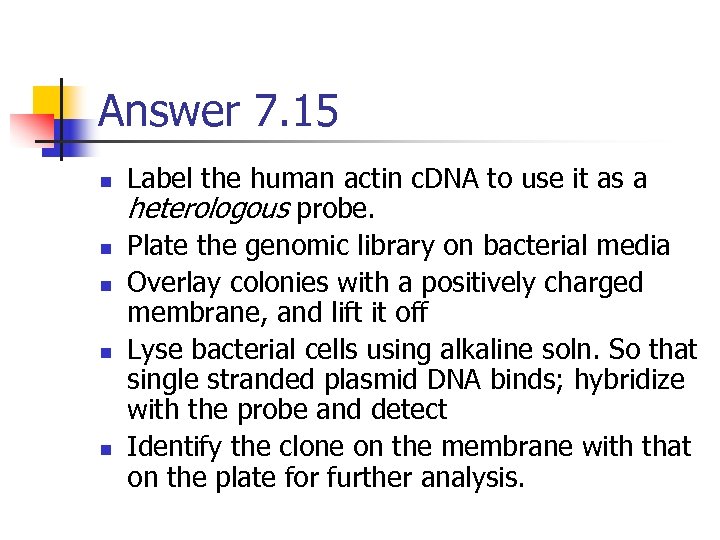 Answer 7. 15 n n n Label the human actin c. DNA to use