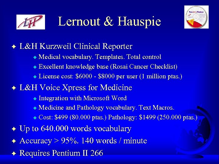 Lernout & Hauspie F L&H Kurzweil Clinical Reporter Medical vocabulary. Templates. Total control u