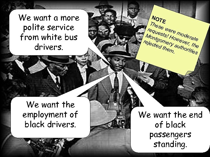 We want a more polite service from white bus drivers. We want the employment